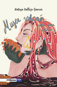 Mujer volcán - Hateya Vallejo García - ebook