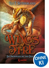 Wings of Fire (Band 1) – Die Prophezeiung der Drachen - Tui T. Sutherland - ebook