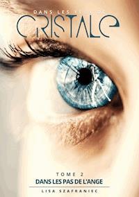 Dans les yeux de Cristale - Lisa Szafraniec - ebook
