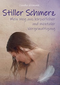 Stiller Schmerz - Claudia Heimann - ebook