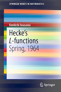 Hecke’s L-functions - Kenkichi Iwasawa - ebook