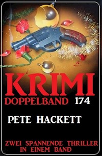 Krimi Doppelband 174 - Zwei spannende Thriller in einem Band - Pete Hackett - ebook