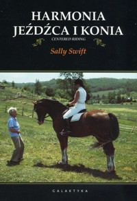 Harmonia jeźdźca i konia - Sally Swift - książka