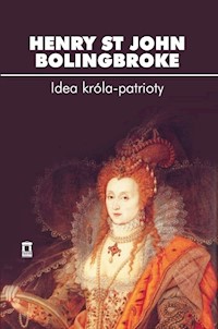 Idea króla-patrioty - Bolingbroke Henry St John - książka