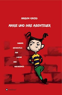 Marie und ihre Abenteuer - Marion Kinzig - ebook