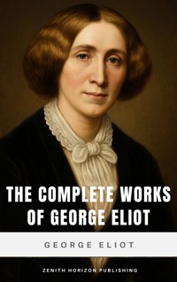 The Complete Works of George Eliot - George Eliot - ebook
