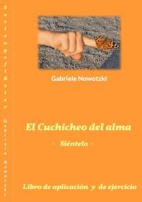El Cuchicheo del alma - Gabriele Nowotzki - ebook