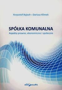 Spółka komunalna - Byjoch Krzysztof, Klimek Dariusz - książka