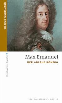 Max Emanuel - Marcus Junkelmann - ebook