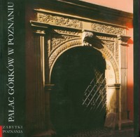 Pałac Górków w Poznaniu - Skuratowicz Jan - książka