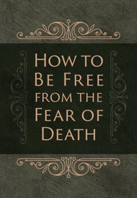 How to Be Free from the Fear of Death - Ray Comfort - ebook