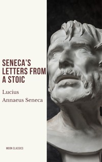 Seneca's Letters from a Stoic - Lucius Annaeus Seneca - ebook