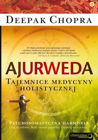 Ajurweda Tajemnice medycyny holistycznej - Chopra Deepak - książka