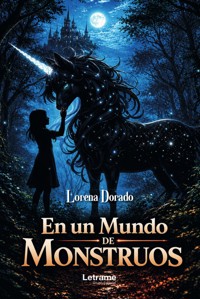 En un mundo de monstruos - Lorena Dorado - ebook