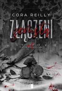 Złączeni zemstą. Seria Born in Blood Mafia Chronicles. Tom 5 - Reilly Cora - książka