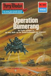 Perry Rhodan 660: Operation Bumerang - H.G. Ewers - ebook