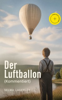 Der Luftballon (Kommentiert) - Selma Lagerlöf - ebook