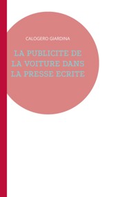La publicité de la voiture dans la presse écrite - Calogero Giardina - ebook