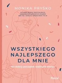 Wszystkiego najlepszego dla mnie - Pryśko Monika - książka