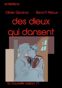 Des Dieux qui dansent - Benoit Peloux - ebook