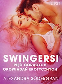 LUST. Swingersi - pięć gorących opowiadań erotycznych - Alexandra Södergran - ebook + audiobook