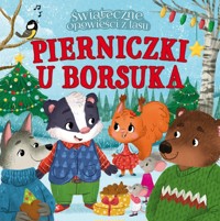Pierniczki u borsuka. Świąteczne opowieści z lasu - Adam Berlik - książka
