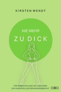 Nie mehr zu dick - Kirsten Wendt - ebook