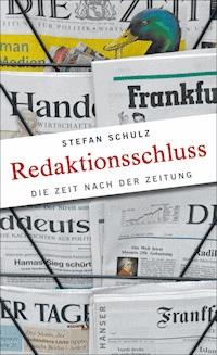 Redaktionsschluss - Stefan Schulz - ebook