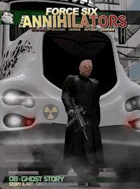 Force Six, The Annihilators 08 Ghost Story - Drew Spence - ebook