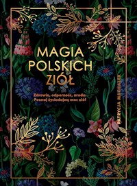 Magia polskich ziół - Machałek Patrycja - książka