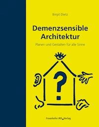 Demenzsensible Architektur. - Birgit Dietz - ebook