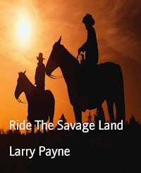 Ride The Savage Land - Larry Payne - ebook
