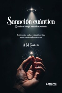 Sanación cuántica - A. M. Calderón - ebook