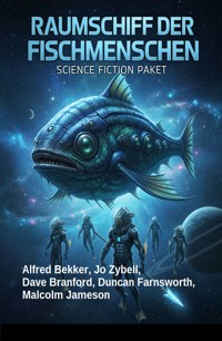 Raumschiff der Fischmenschen: Science Fiction Paket - Alfred Bekker - ebook
