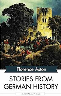Stories from German History - Florence Aston - ebook