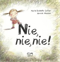 Nie, nie, nie! - Marie-Isabelle Callier - książka