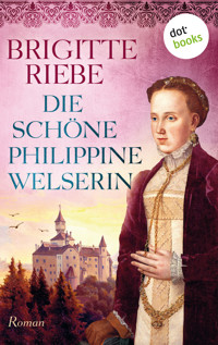 Die schöne Philippine Welserin - Brigitte Riebe - ebook