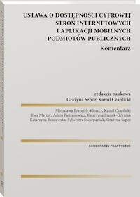Ustawa o dostępności cyfrowej stron internetowych i aplikacji mobilnych podmiotów publicznych Komentarz -  - książka