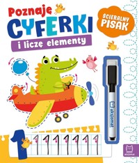 Poznaję cyferki i liczę elementy. Ścieralny pisak - Agnieszka Bator - książka