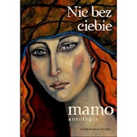 Nic bez ciebie mamo Tom 2 -  - książka