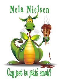 Czy jest tu jakiś smok? - Nela Nielsen - ebook