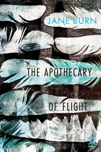 The Apothecary of Flight - Jane Burn - ebook