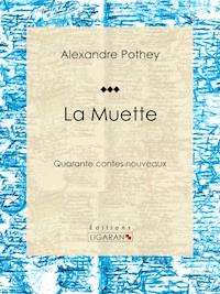 La Muette - Ligaran - ebook