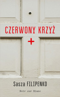 Czerwony krzyż - Sasza Filipenko - ebook + książka