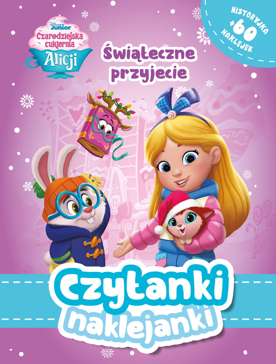 Czytanki naklejanki. Świąteczne przyjęcie. Disney Junior Czarodziejska cukiernia Alicji - zbiorowa praca - książka