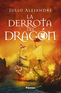 La derrota del dragón - Julio Alejandre - ebook