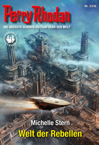 Perry Rhodan 3316: Welt der Rebellen -  Michelle Stern - ebook