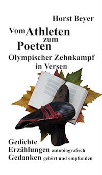 Vom Athleten zum Poeten: Olympischer Zehnkampf in Versen - Horst Beyer - ebook