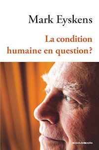 La condition humaine en question ? - Mark Eyskens - ebook