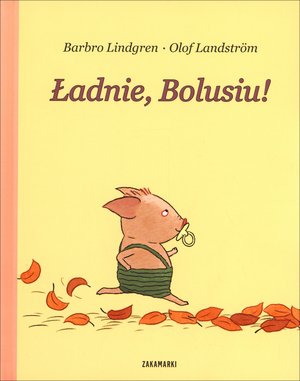 Ładnie, Bolusiu! - Barbro Lindgren - książka
